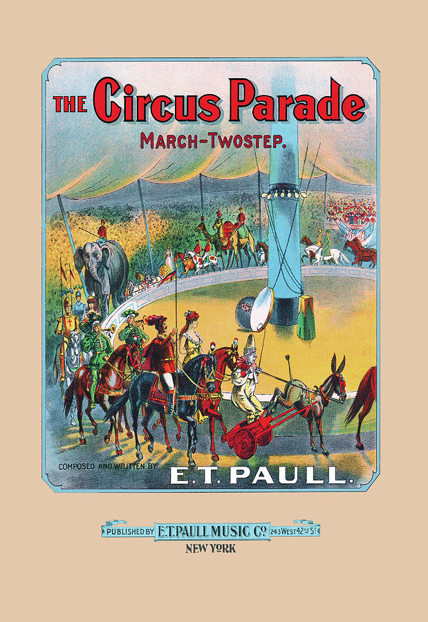 The Circus Parade: March and Two-Step Painting by E.T. Paull
