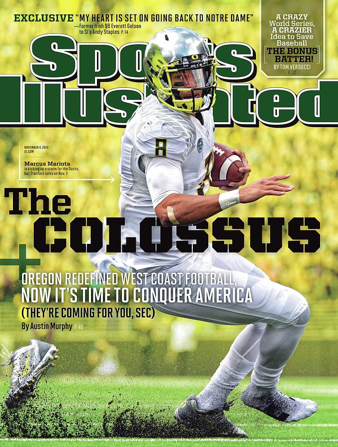 The Colossus Oregon Redefined West Coast Football, Now Its Sports Illustrated Cover Photograph by Sports Illustrated