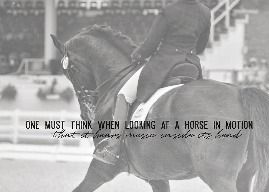 THE DANCE quote Photograph by Dressage Design