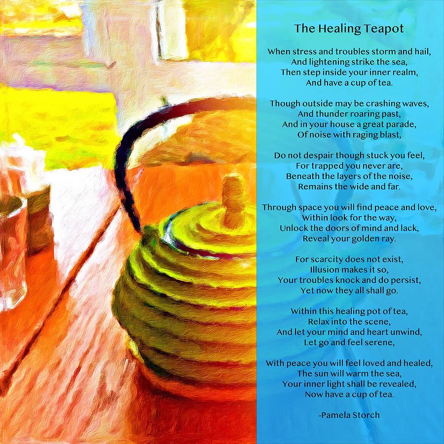 Tea Digital Art - The Healing Teapot Poem by Pamela Storch