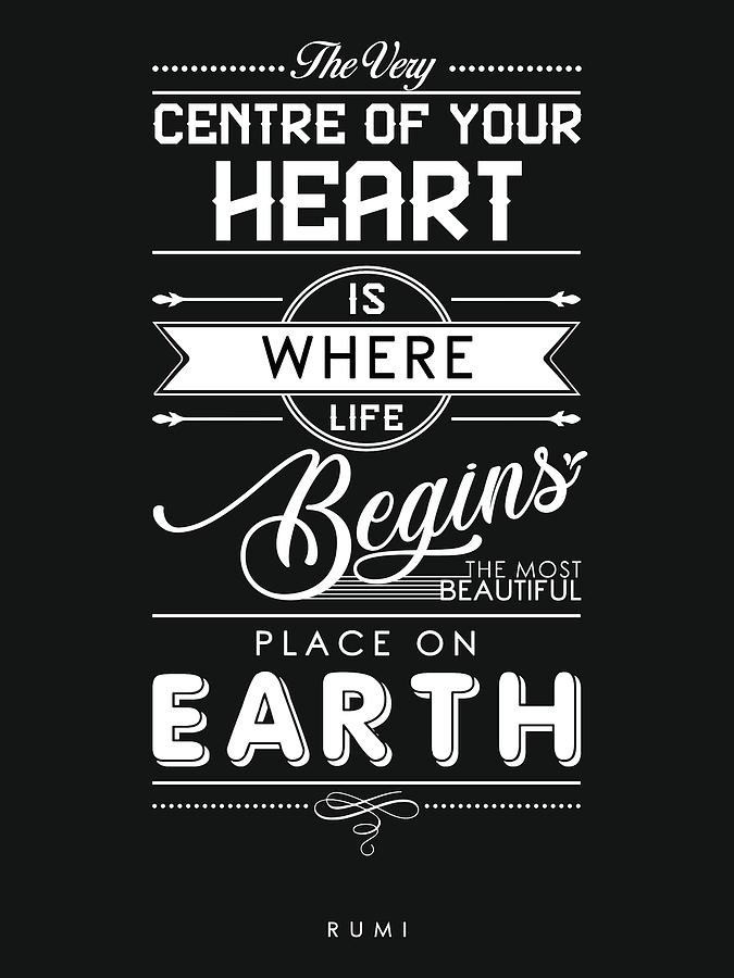 The Most Beautiful Place On Earth - Rumi Quotes - Rumi Poster - Typography - Black And White Mixed Media