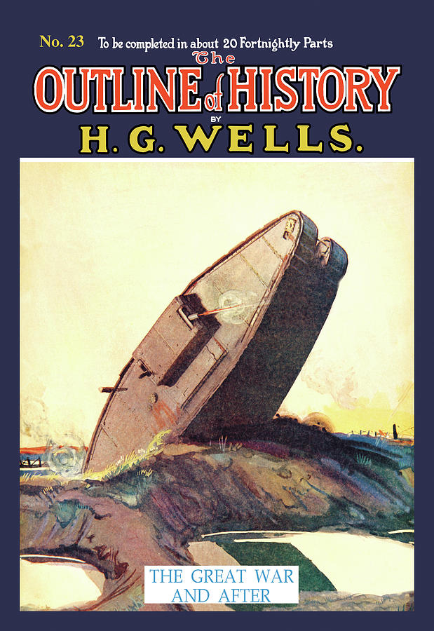 The Outline of History by HG Wells, No. 23: The Great War and After Painting by J. F. Horrabin