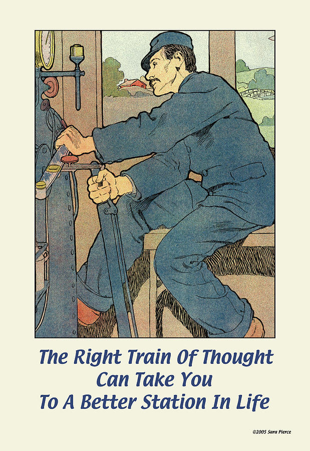 The Right Train of Thought Can take you to a better station in Life Painting by Sara Pierce
