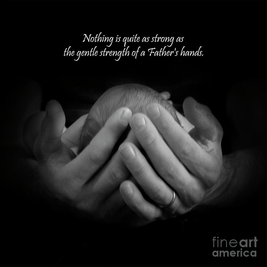 The Strength of a Father's Hands Photograph by Patti Larson | Pixels