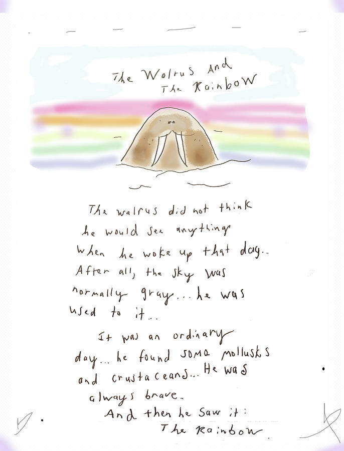 The Walrus And The Rainbow Drawing by Ashley Rice