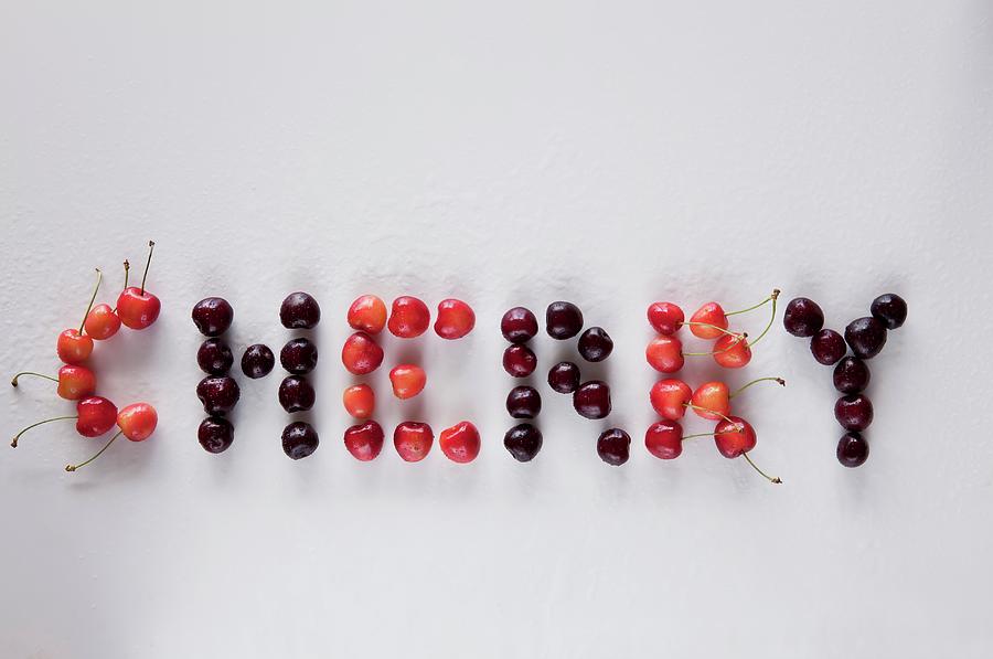 The Word cherry Written In Cherries Photograph by Creative Photo Services