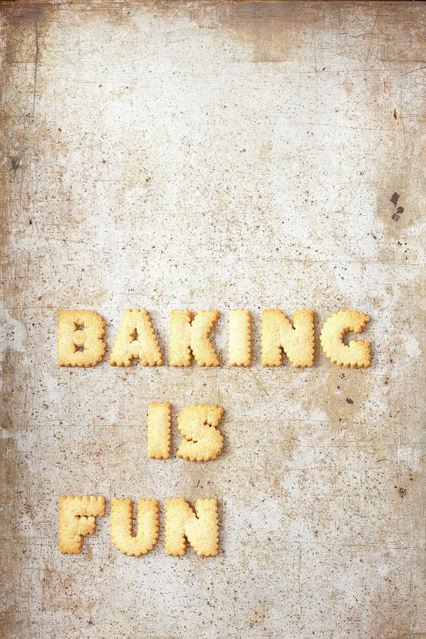 The Words baking Is Fun Made From Biscuit Letters Photograph by Rua Castilho