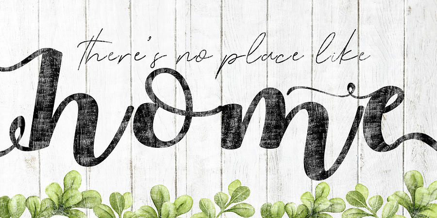 Typography Mixed Media - Theres No Place Like Home by Sheena Pike Art And Illustration