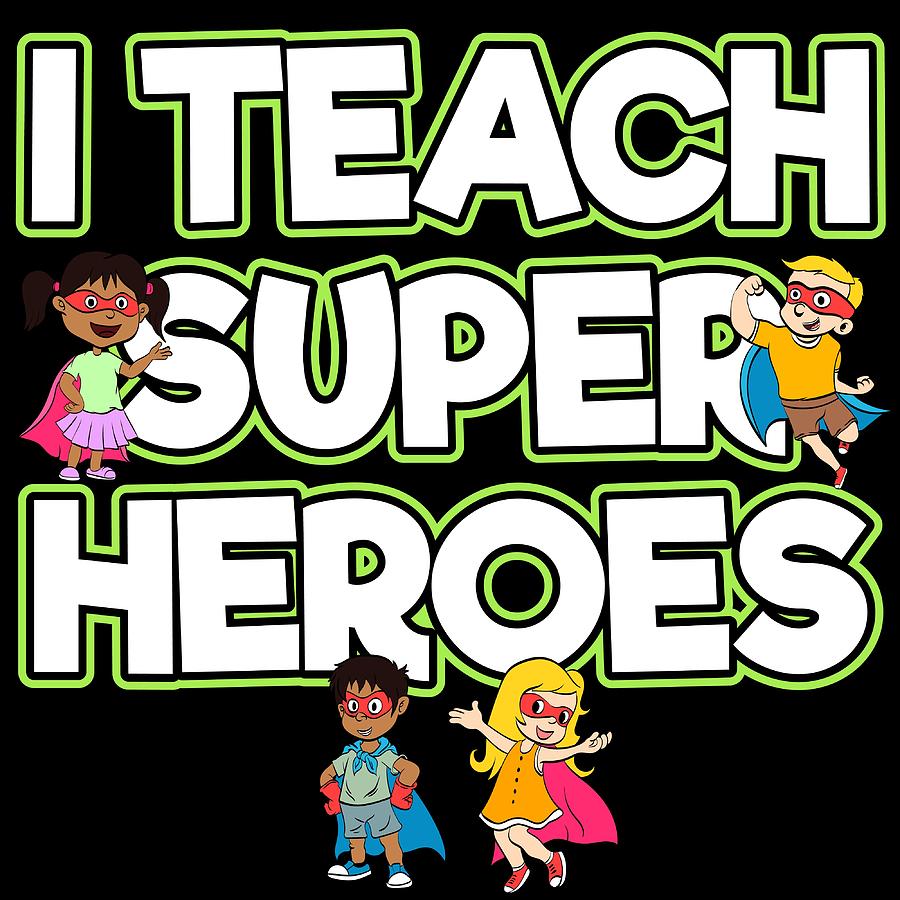 This I Teach Super Heroes Comic Teacher Hero Tee Is Great For Any ...