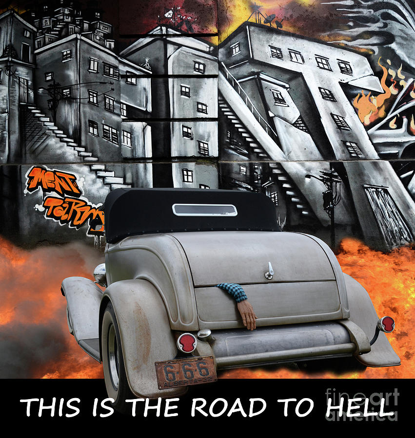 This Is The Road To Hell Photograph by Bob Christopher