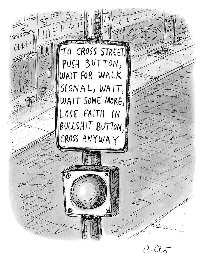 To Cross Street Drawing by Roz Chast