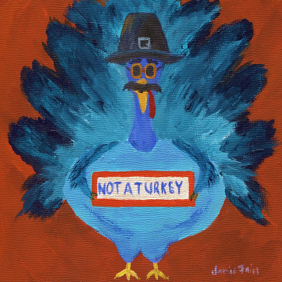 Tom, Not a Turkey Painting by Jamie Frier