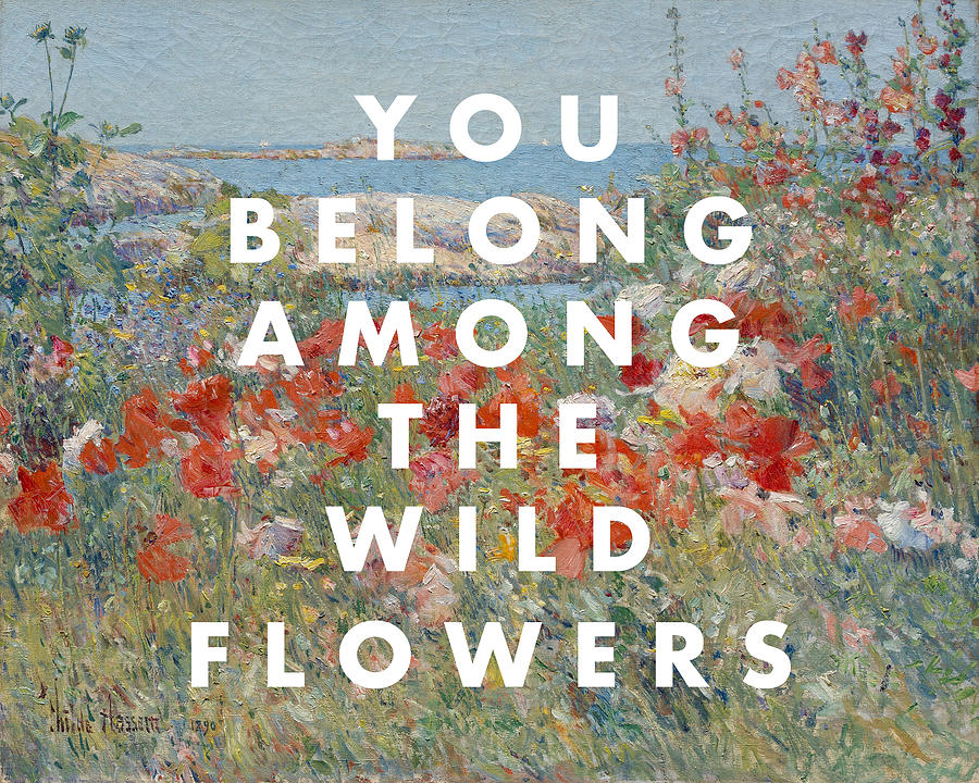 Childe Hassam Digital Art - Tom Petty Wildflowers Lyrics Print by Georgia Clare