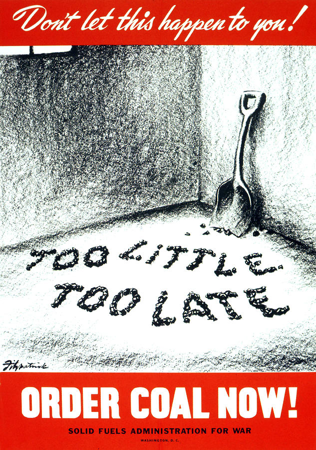 Too Little Too Late - Order Coal Now Painting by Fitzpatrick