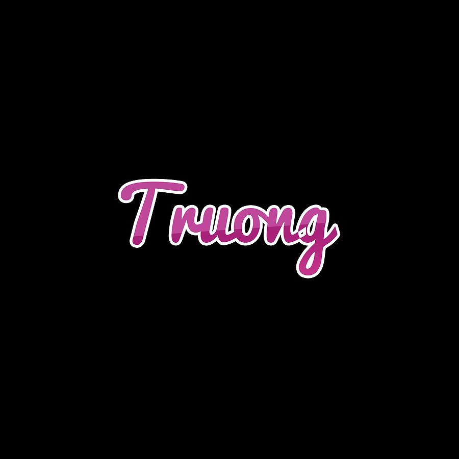 Truong #Truong Digital Art by TintoDesigns