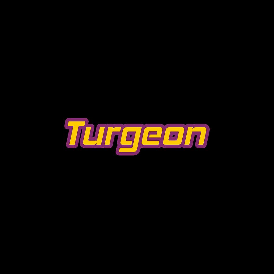 Turgeon #Turgeon Digital Art by TintoDesigns