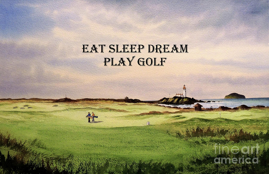 Greg Norman Painting - Turnberry Golf Course 12th Tee with Eat Sleep Dream Play Golf by Bill Holkham