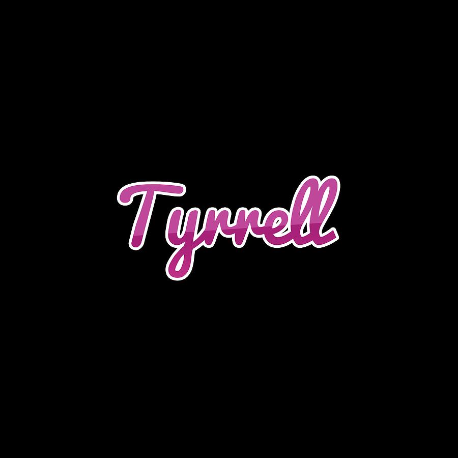 Tyrrell #Tyrrell Digital Art by TintoDesigns