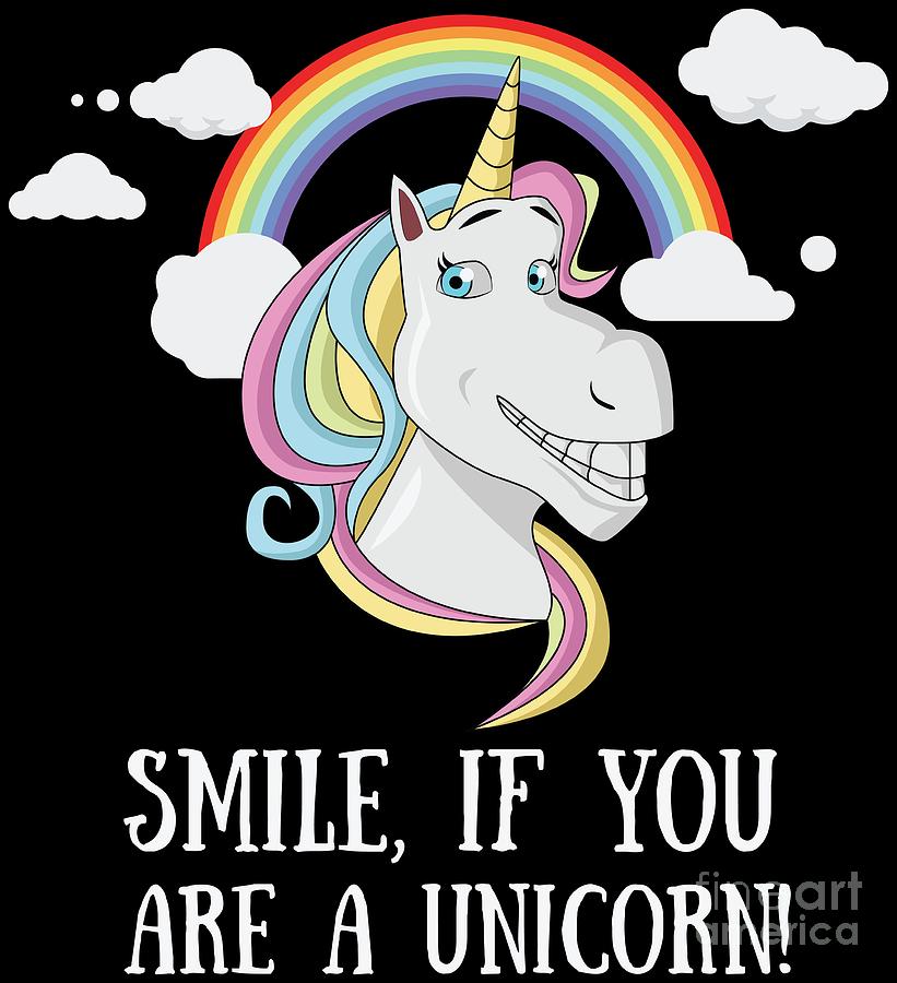 Unicorn Gift Idea Smile If You Are A Unicorn Funny Digital Art by  Festivalshirt - Pixels