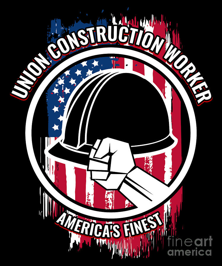 Union Construction Worker Gift Proud American Skilled Labor Workers Tradesmen Craftsman Professions Digital Art by Martin Hicks