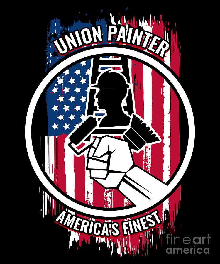 Union Painter Gift Proud American Skilled Labor Workers Tradesmen Craftsman Professions Digital Art by Martin Hicks