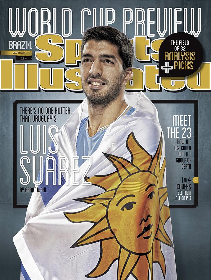 Uruguay Luis Suarez, 2014 Fifa World Cup Preview Issue Sports Illustrated Cover Photograph by Sports Illustrated