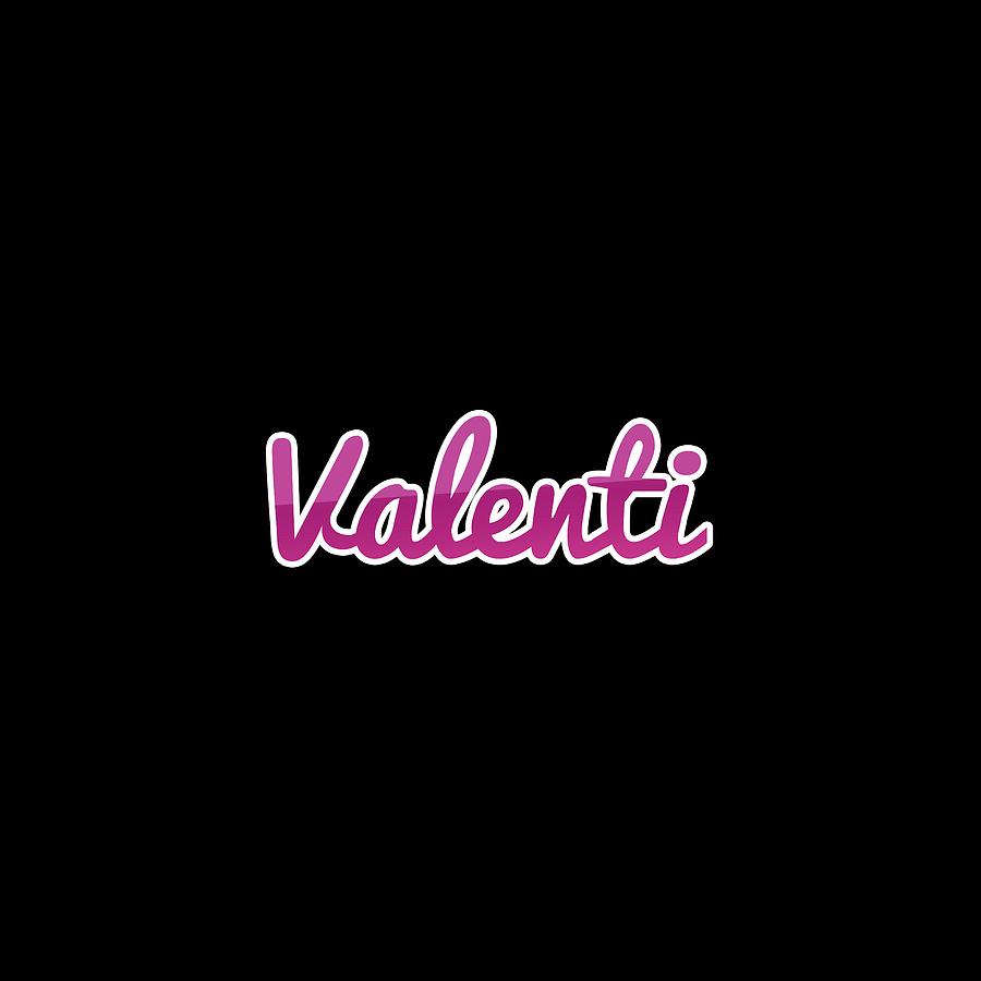 Valenti #Valenti Digital Art by TintoDesigns