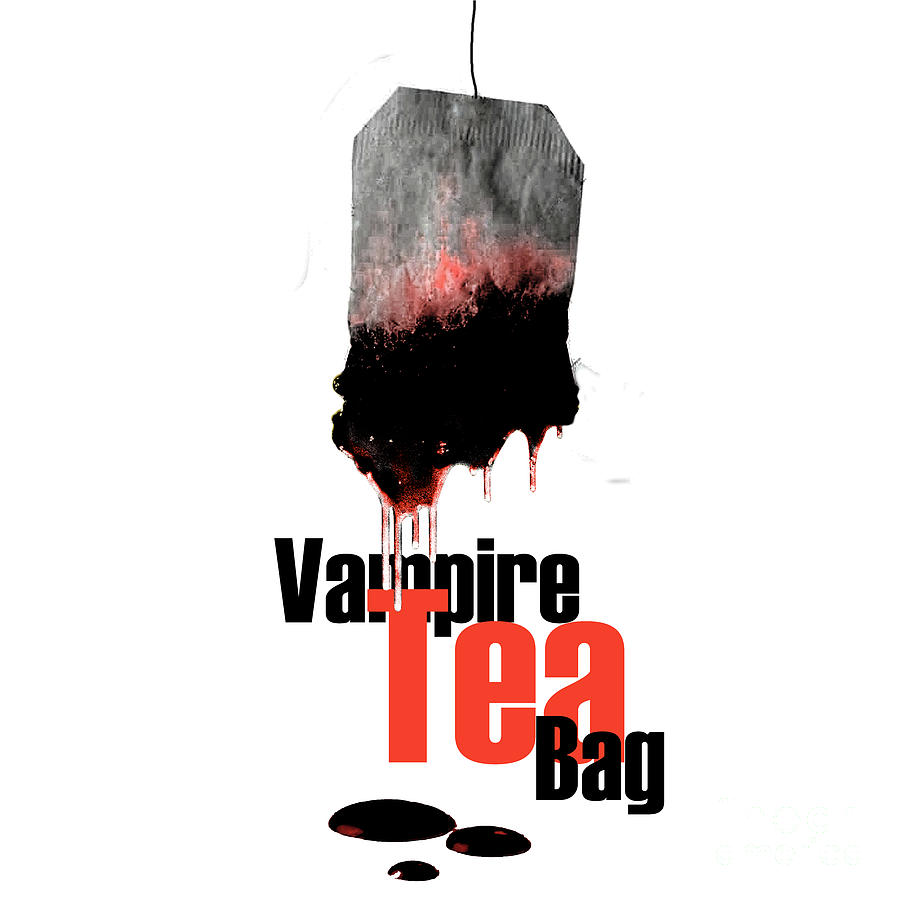Vampire Tea Bag Digital Art by Marissa Maheras
