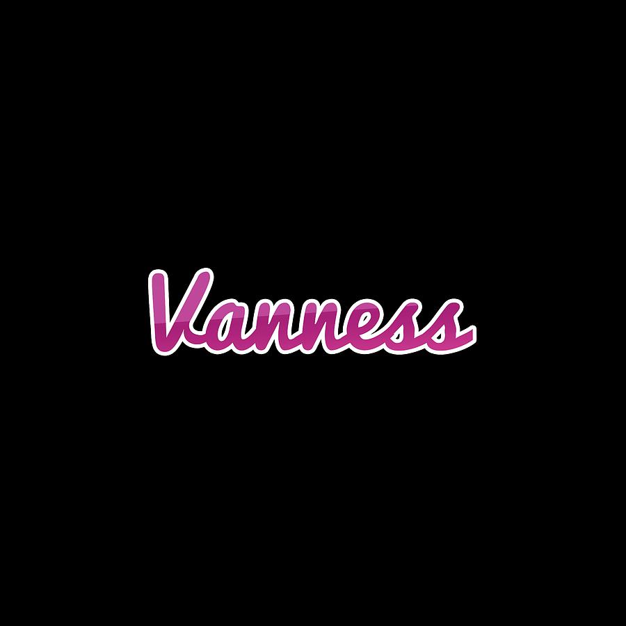 Vanness #Vanness Digital Art by TintoDesigns
