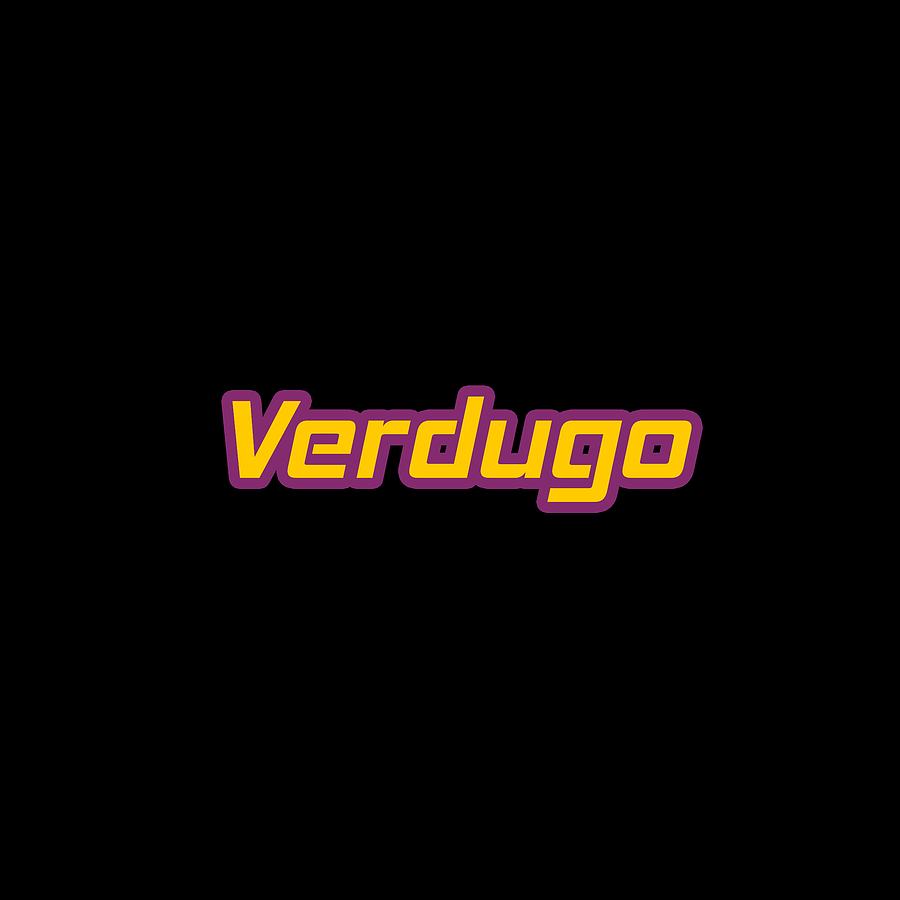 Verdugo #Verdugo Digital Art by TintoDesigns
