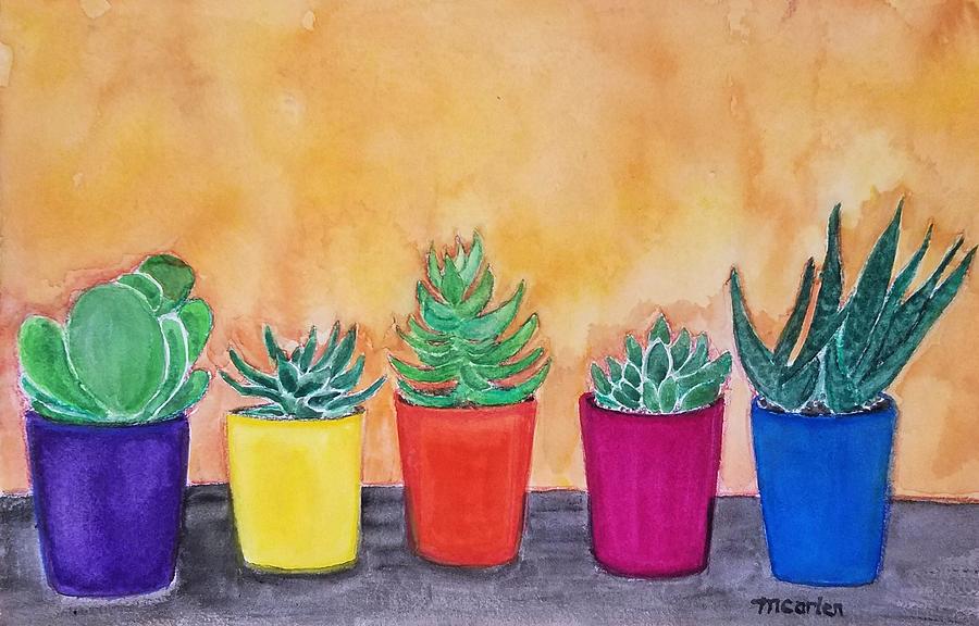 Vibrant Succulents Painting by M Carlen