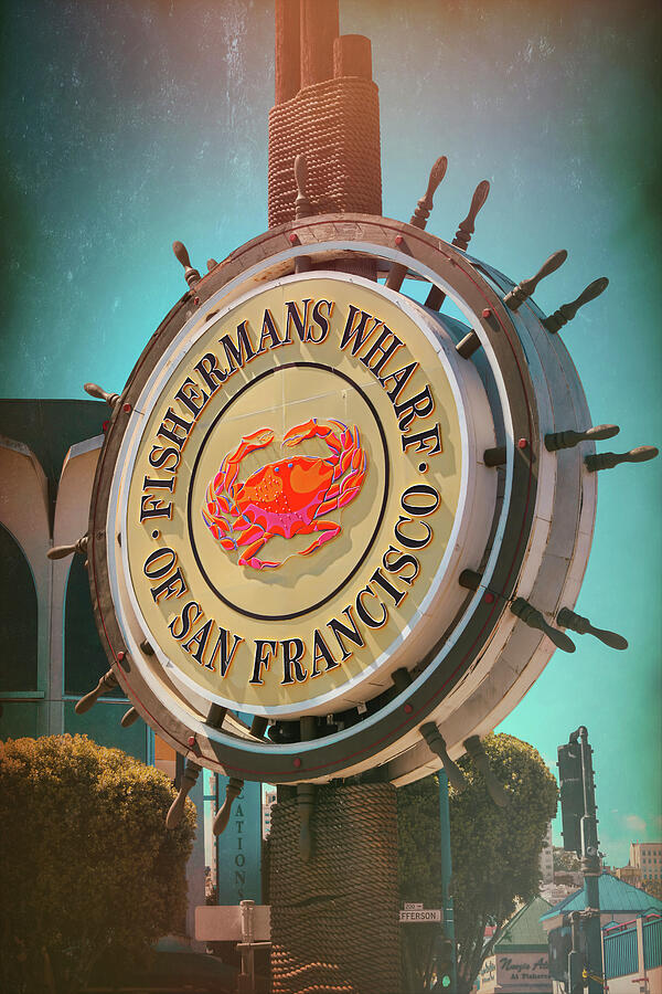 San Francisco Photograph - Vintage Fishermans Wharf Sign San Francisco  by Carol Japp