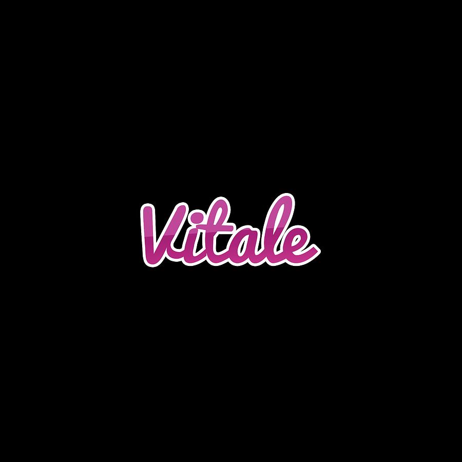 Vitale #Vitale Digital Art by TintoDesigns