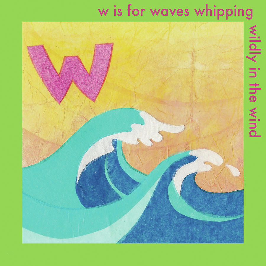 Alphabet Painting - W Is For Wave by Kim Jacobs