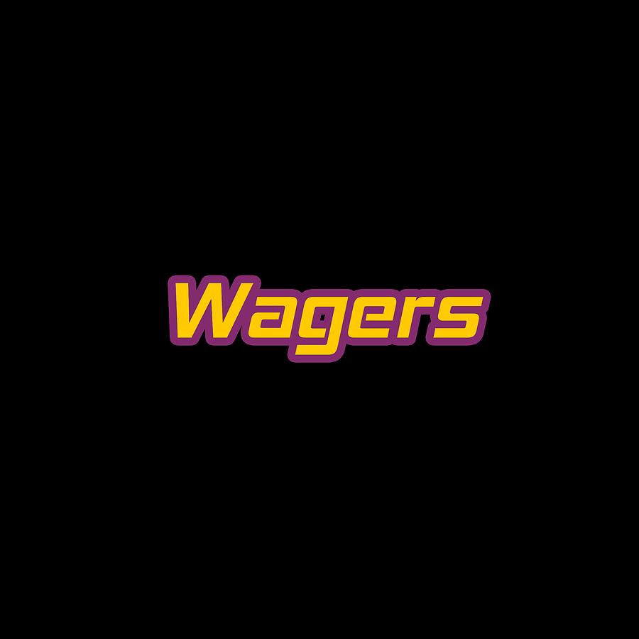 Wagers #Wagers Digital Art by TintoDesigns