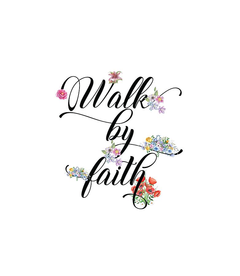 Walk By Faith - Christian Typography Painting by Wall Art Prints - Pixels