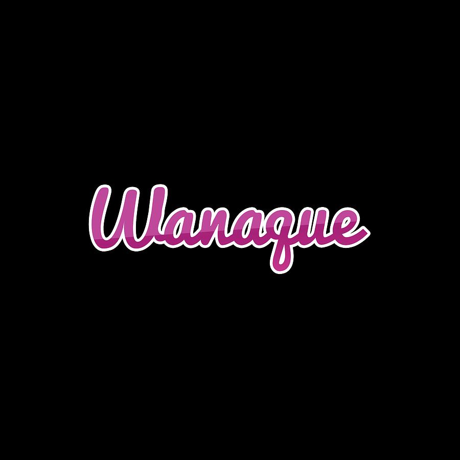 Wanaque #Wanaque Digital Art by TintoDesigns