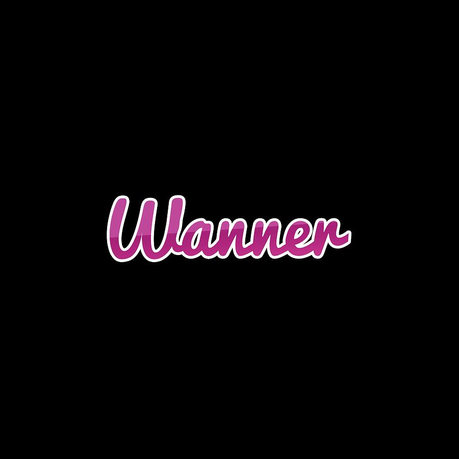 Wanner #Wanner Digital Art by TintoDesigns