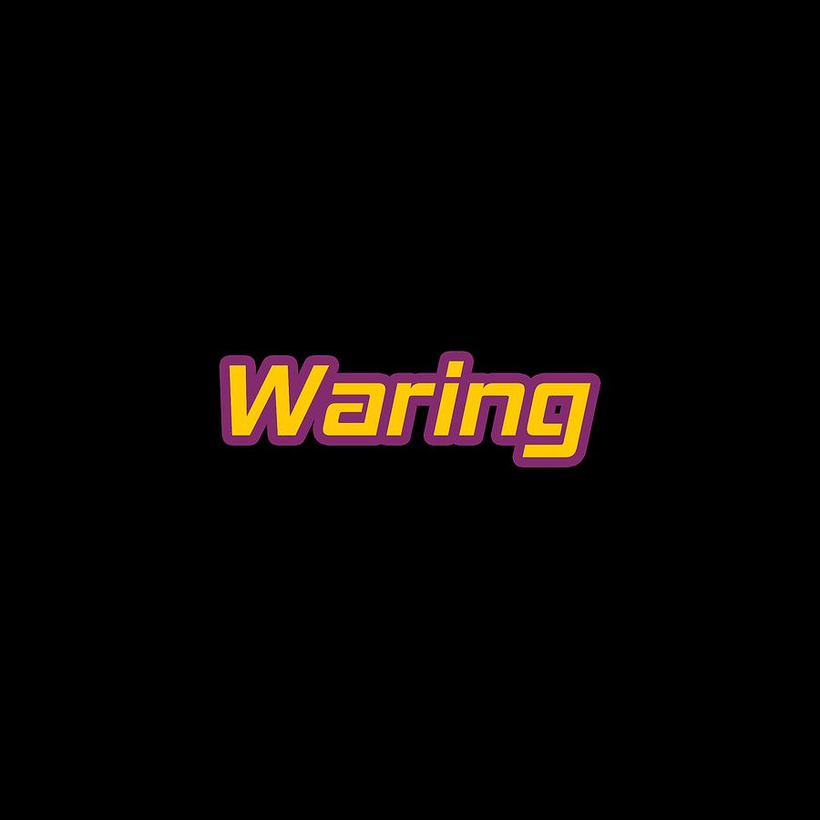 Waring #Waring Digital Art by TintoDesigns