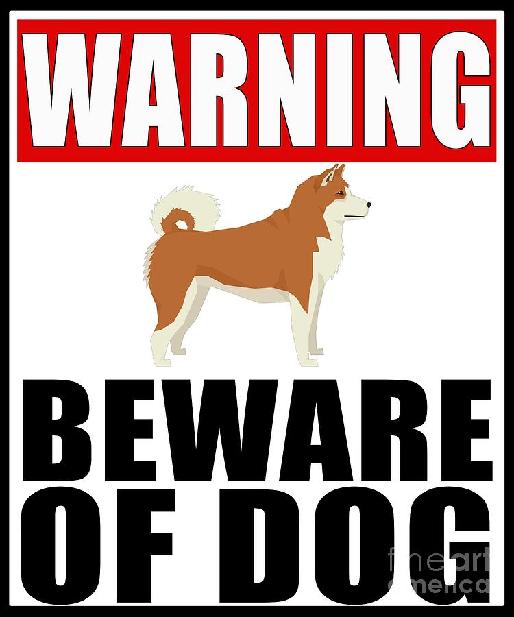 Warning Akita Inu Beware Of Dog Digital Art by Jose O - Fine Art America