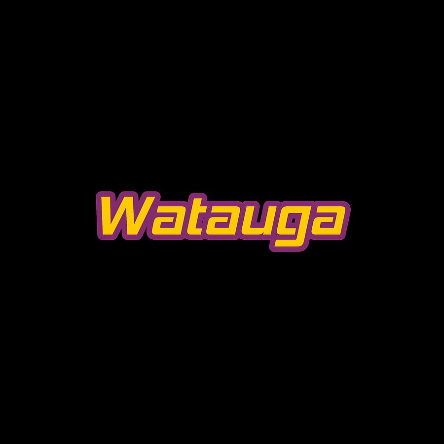 Watauga #Watauga Digital Art by TintoDesigns