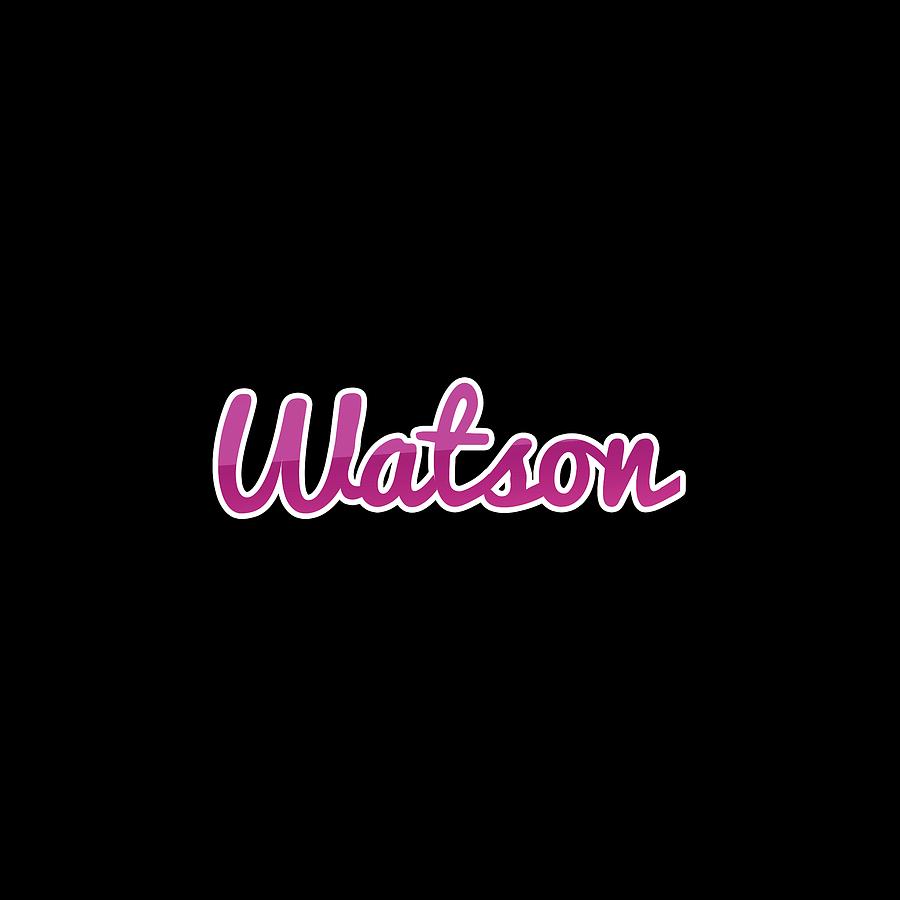 Watson #Watson Digital Art by TintoDesigns
