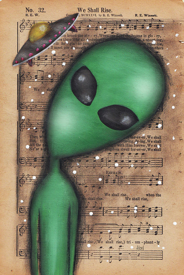 Alien Painting - We shall rise by Abril Andrade