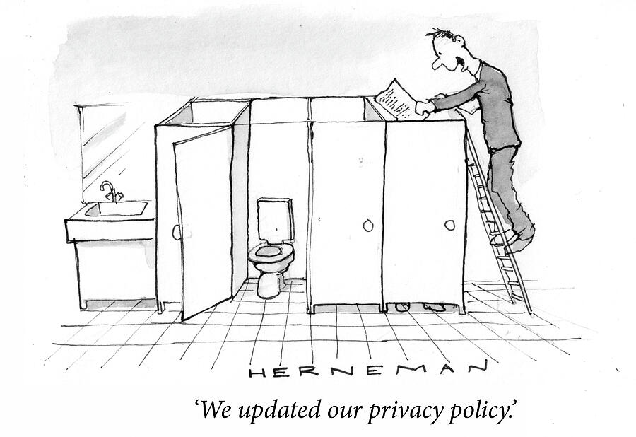 We Updated Our Privacy Policy Drawing by Russel Herneman We Updated Our Privacy Policy Drawing by Russel Herneman