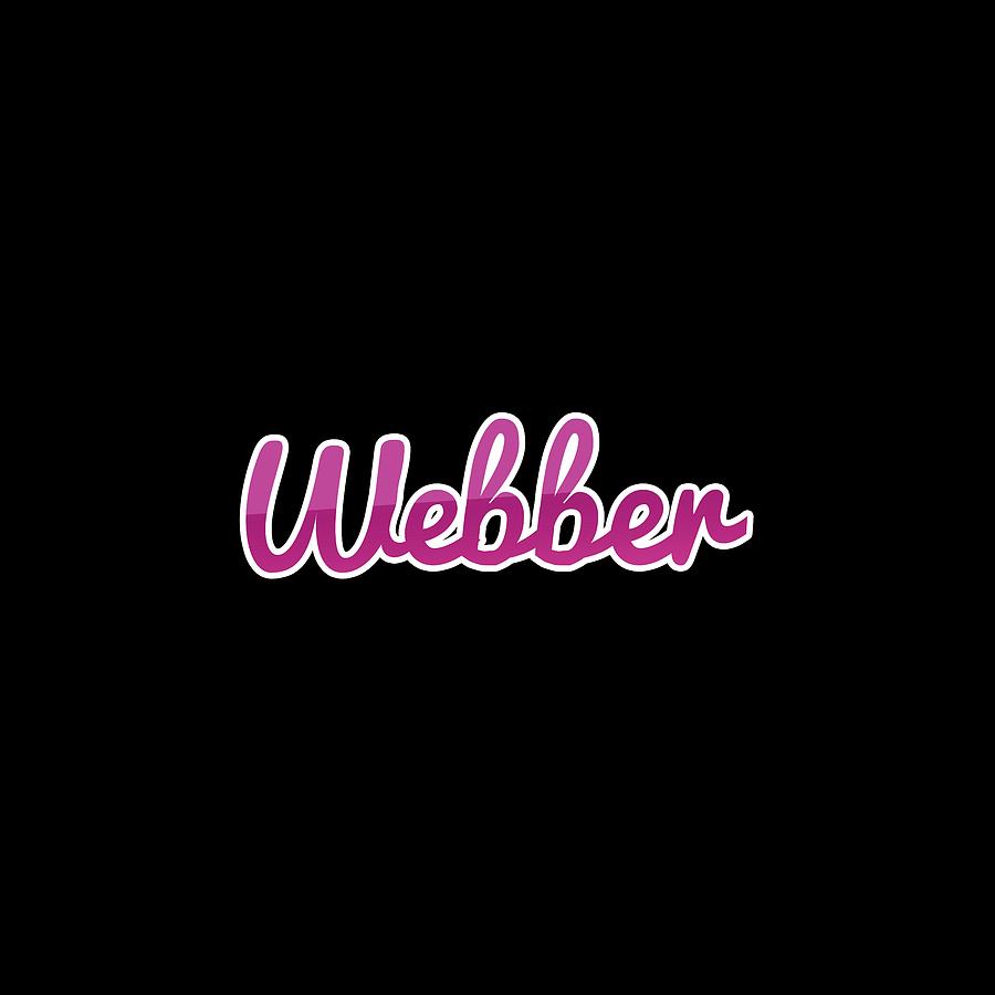 Webber #Webber Digital Art by TintoDesigns