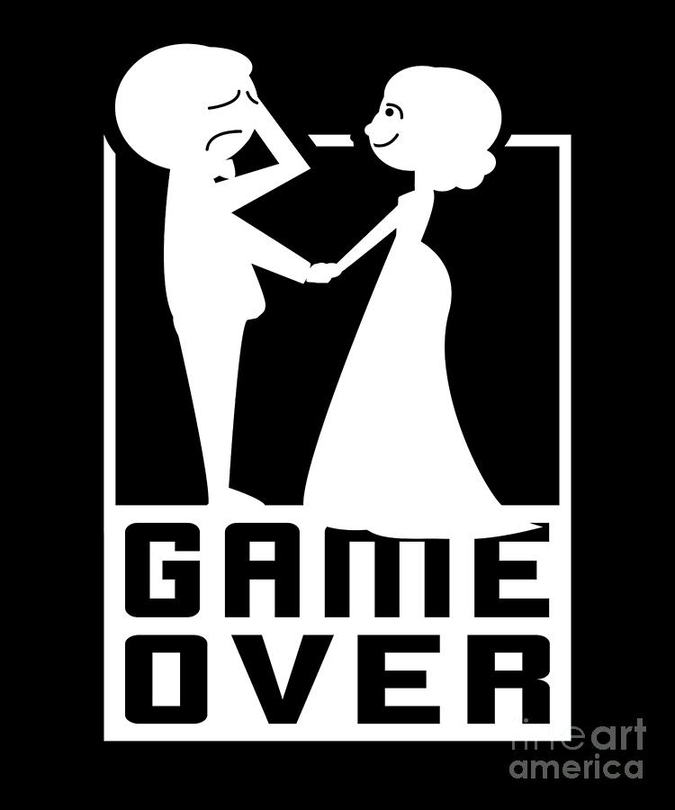 Wedding Marriage Couples Bride Groom Bridegroom Game Over Funny