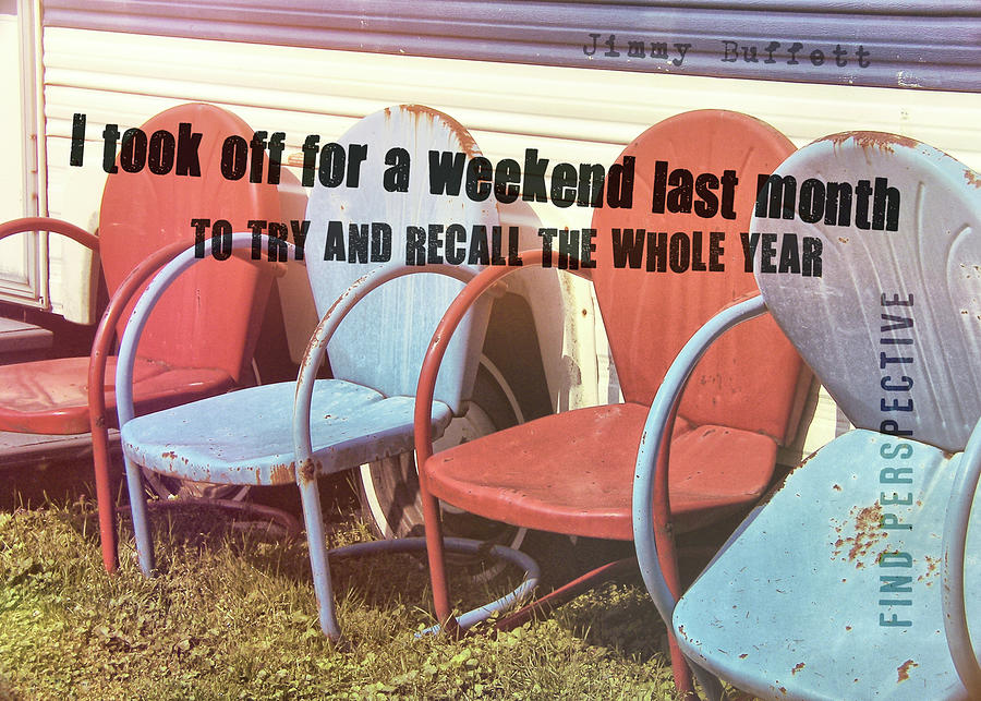 Weekend Getaway Quote Photograph