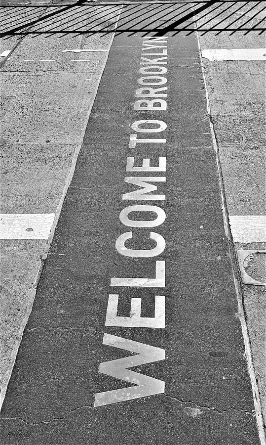 Welcome To Brooklyn Photograph by Rob Hans