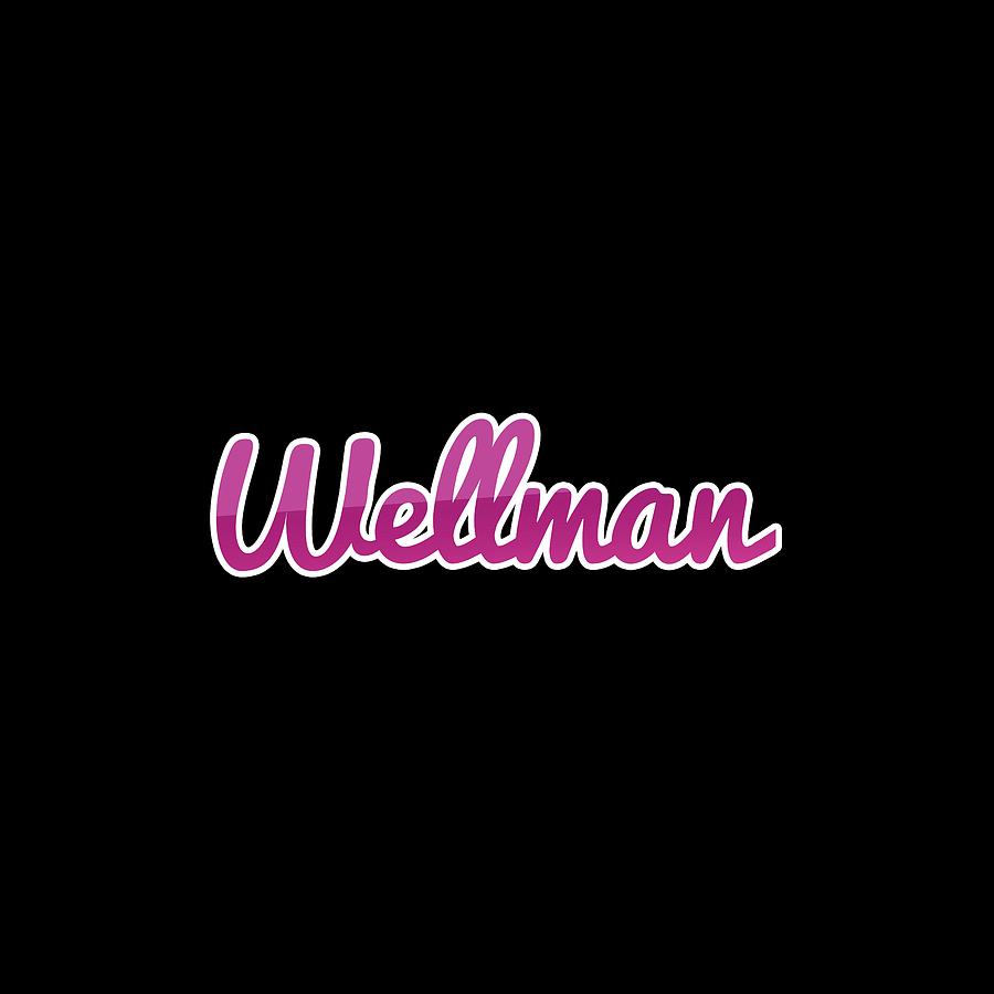 Wellman #Wellman Digital Art by TintoDesigns