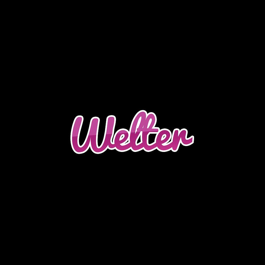 Welter #Welter Digital Art by TintoDesigns